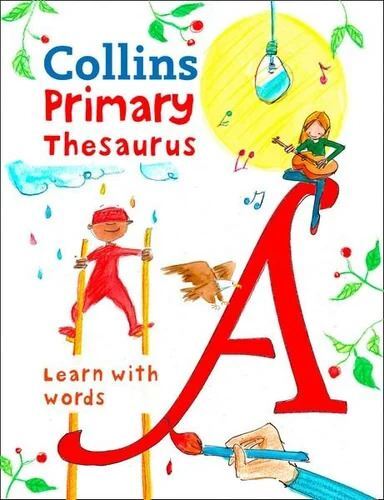 Collins Primary Dictionaries - Collins Primary Thesaurus: Illustrated Learning Support for Age 7+-0