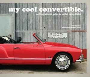 My Cool Convertible: An Inspirational Guide to Stylish Convertibles-0
