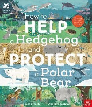 National Trust: How to Help a Hedgehog and Protect a Polar Bear-0