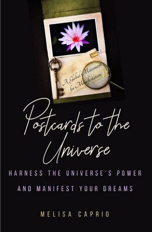 Postcards to the Universe: Harness the Universe's Power and Manifest your Dreams-0