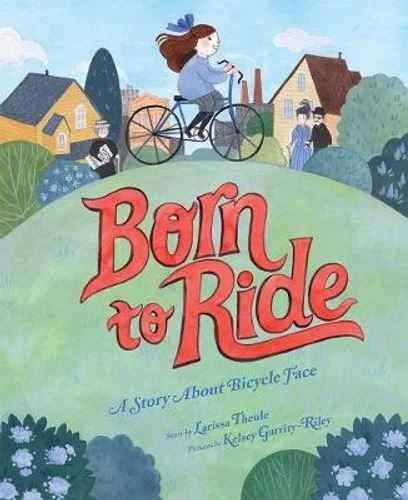 Born to Ride: A Story About Bicycle Face-0