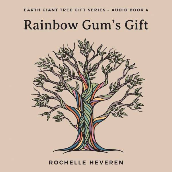 CD: Rainbow Gum_s Gift - Earth Giant Tree Gift Series Audio Book 4-0