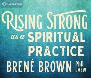 CD: Rising Strong as a Spiritual Practice (3CD)-0