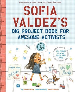 Sofia Valdez's Big Project Book for Awesome Activists-0
