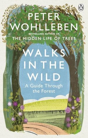 Walks in the Wild: A guide through the forest with Peter Wohlleben-0